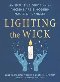Lighting the Wick: An Intuitive Guide to the Ancient Art and Modern Magic of Candles — photo 2