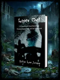 Lights Out!: A Collection of Ghost Stories and Personal Experiences with the Paranormal — photo 1