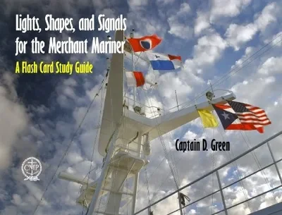 Lights, Shapes, & Signals for the Merchant Mariner: A Flash Card Study Guide — dewey-pub:Schiffer