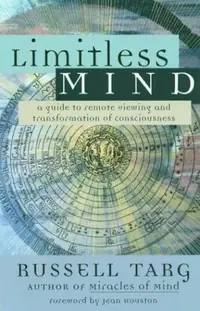 Limitless Mind: A Guide to Remote Viewing and Transformation of Consciousness — photo 2