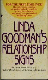 Linda Goodman's Relationship Signs: The World's Most Respected Astrological Authority Reveals Her Secrets of Creating and Interpreting Your Personaliz — photo 2