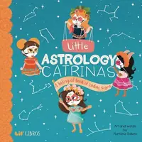 Little Astrology Catrinas: A Bilingual Book about Zodiac Signs Galvez, Mariana — photo 2