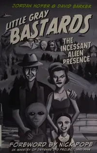 Little Gray Bastards: The Incessant Alien Presence — photo 2