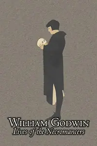 Lives of the Necromancers by William Godwin, Biography & Autobiography, Historical, Body, Mind & Spirit, Magic Studies, Occultism — photo 2