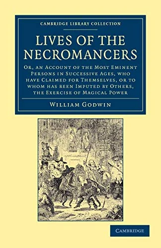 Lives of the Necromancers Godwin, William
