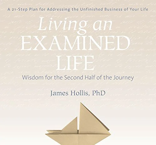 Living an Examined Life: Wisdom for the Second Half of the Journey — photo 3