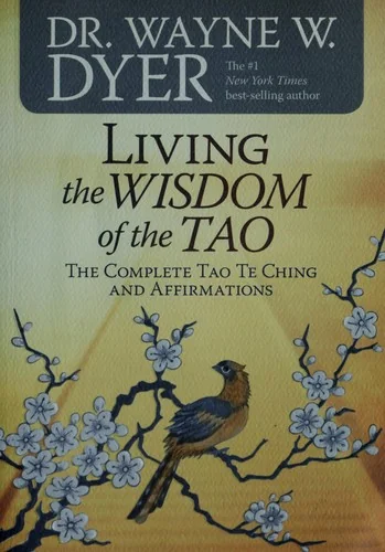 Living the Wisdom of the Tao: The Complete Tao Te Ching & Affirmations