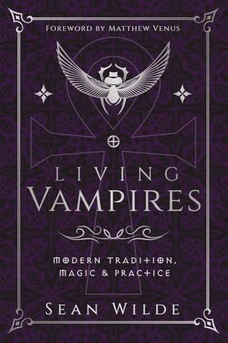 Living Vampires: Modern Tradition, Magic & Practice — photo 3
