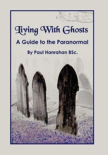 Living with Ghosts: A Guide to the Paranormal — photo 3
