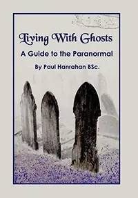 Living with Ghosts: A Guide to the Paranormal — photo 2
