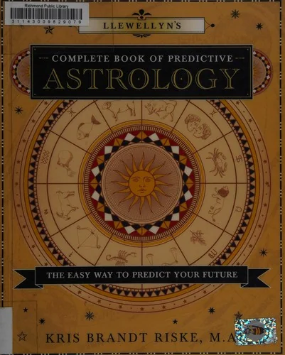 Llewellyn's Complete Book of Predictive Astrology: The Easy Way to Predict Your Future Riske, Kris Brandt