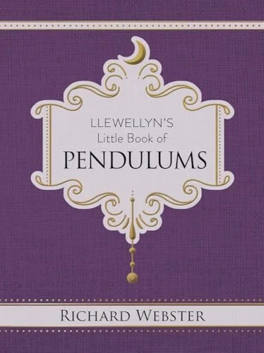 Llewellyn's Little Book of Pendulums Webster, Richard