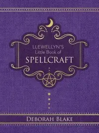 Llewellyn's Little Book of Spellcraft Blake, Deborah — photo 2