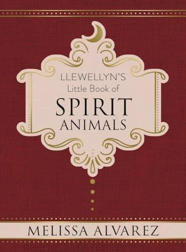 Llewellyn's Little Book of Spirit Animals Alvarez, Melissa