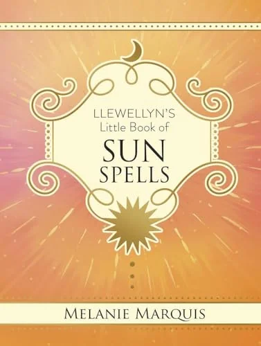 Llewellyn's Little Book of Sun Spells Marquis, Melanie