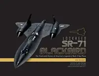 Lockheed SR-71 Blackbird: The Illustrated History of America's Legendary Mach 3 Spy Plane — photo 2