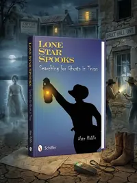 Lone Star Spooks: Searching for Ghosts in Texas — photo 1
