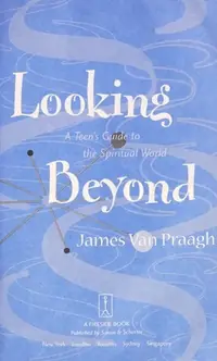 Looking Beyond: A Teen's Guide to the Spiritual World (Original) — photo 2