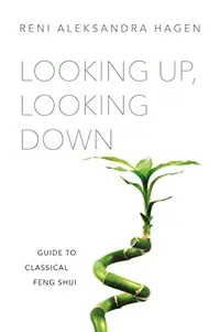 Looking Up, Looking Down: Guide to Classical Feng Shui — photo 2
