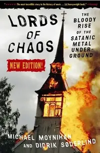 Lords of Chaos: The Bloody Rise of the Satanic Metal Underground New Edition (Revised) - Consortium Moynihan, Michael — photo 2