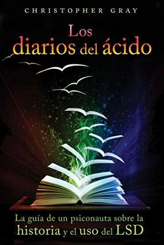 Los Diarios del Ácido: La Guía de Un Psiconauta Sobre La Historia Y El USO del LSD — photo 3