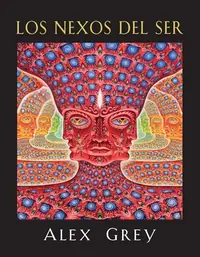 Los Nexos del Ser Grey, Alex — photo 2