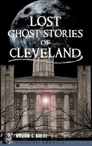 Lost Ghost Stories of Cleveland Krejci, William G