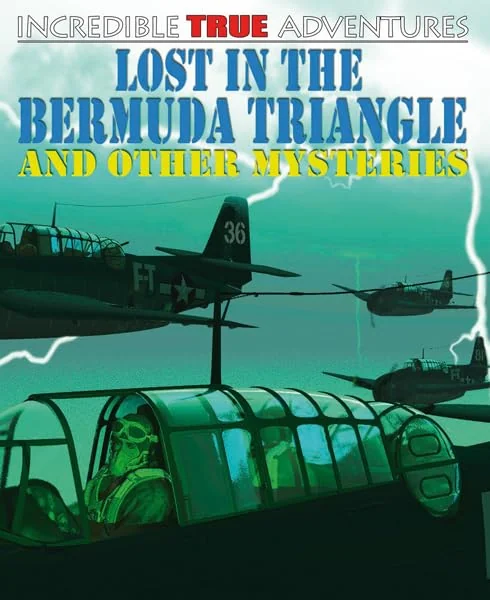 Lost in the Bermuda Triangle and Other Mysteries West, David