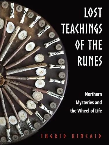 Lost Teachings of the Runes: Northern Mysteries and the Wheel of Life — photo 3