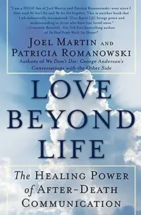 Love Beyond Life: The Healing Power of After-Death Communications — photo 2