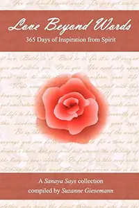 Love Beyond Words: 365 Days of Inspiration from Spirit — photo 2