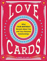 Love Cards: What Your Birthday Reveals about You and Your Personal Relationships — photo 2