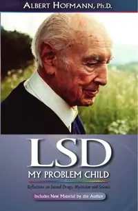 LSD My Problem Child (4th Edition): Reflections on Sacred Drugs, Mysticism and Science — photo 2