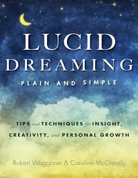 Lucid Dreaming, Plain and Simple: Tips and Techniques for Insight, Creativity, and Personal Growth — photo 2