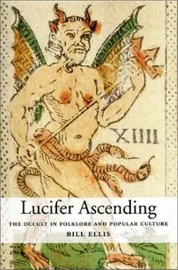 Lucifer Ascending: The Occult in Folklore and Popular Culture — photo 2