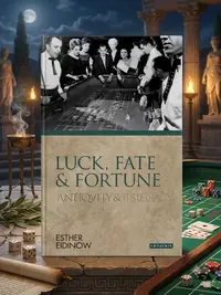 Luck, Fate and Fortune: Antiquity and Its Legacy Eidinow, Esther — photo 1