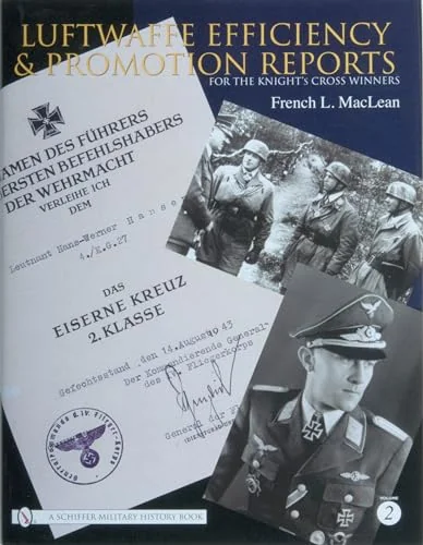 Luftwaffe Efficiency and Promotion Reports for the Knight's Cross Winners: Volume II — photo 3
