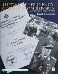 Luftwaffe Efficiency and Promotion Reports for the Knight's Cross Winners: Volume II — photo 2