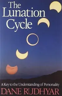Lunation Cycle: A Key to Understanding of Personality (Revised) — photo 2