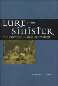 Lure of the Sinister: The Unnatural History of Satanism — photo 2