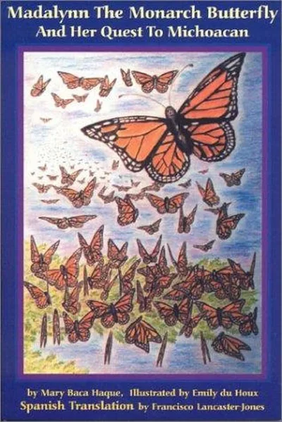 Madalynn the Monarch Butterfly and her Quest to Michoacan — dewey-pub:Bear & Company