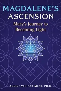 Magdalene's Ascension: Mary's Journey to Becoming Light — photo 2