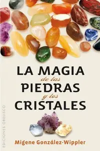 Magia de Las Piedras Y Los Cristales, La Gonzalez-Wippler, Migene — photo 2
