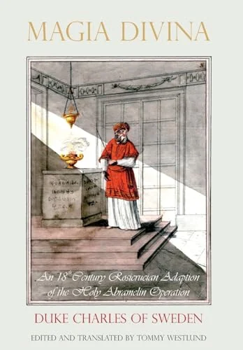 Magia Divina: An 18th Century Rosicrucian Adaption of the Holy Abramelin Operation