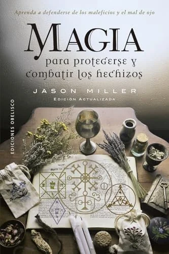 Magia Para Protegerse Y Combatir Los Hechizos Miller, Jason