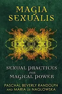 Magia Sexualis: Sexual Practices for Magical Power — photo 2