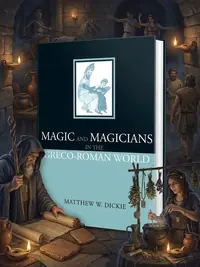 Magic and Magicians in the Greco-Roman World — photo 1