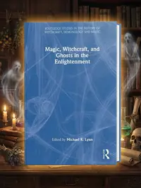 Magic, Witchcraft, and Ghosts in the Enlightenment Lynn, Michael R — photo 1