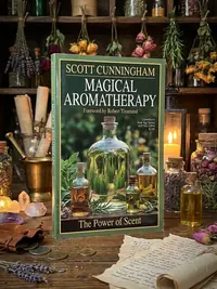 Magical Aromatherapy: The Power of Scent Cunningham, Scott — photo 1
