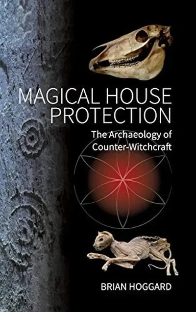 Magical House Protection: The Archaeology of Counter-Witchcraft — dewey-133